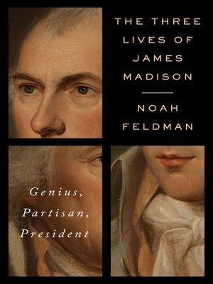 cover image of The Three Lives of James Madison